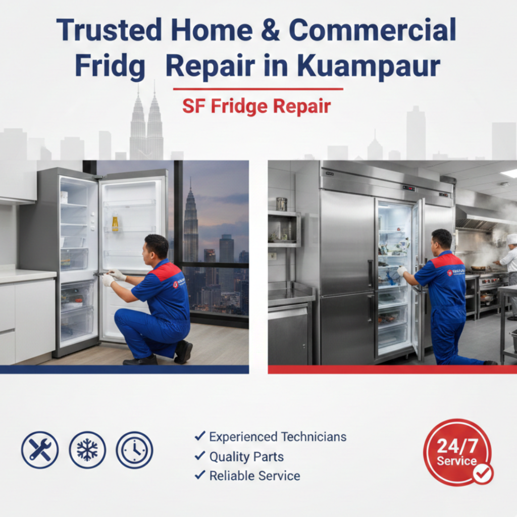 Trusted Home & Commercial Fridge Repair in Kuala Lumpur